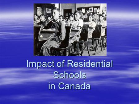 Impact of Residential Schools in Canada. In 1928, a government official predicted Canada would end its Indian problem within two generations.