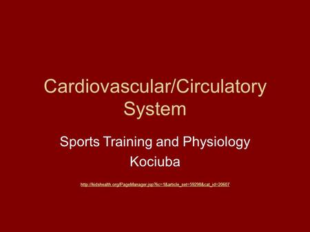 Cardiovascular/Circulatory System Sports Training and Physiology Kociuba