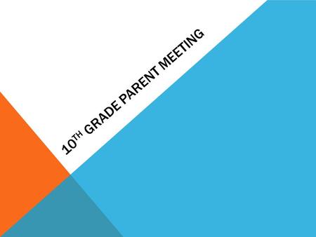 10 TH GRADE PARENT MEETING. PTO ACADEMICS NC changed the grading and GPA policies: Grading ScaleGPA Scale A=100-904.0 B= 89-803.0 C= 79-702.0 D= 69-601.0.