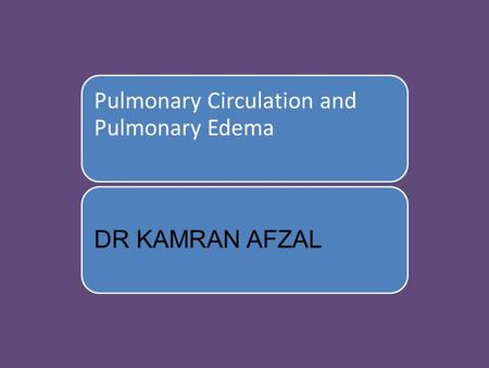 Pulmonary Circulation and Pulmonary Edema