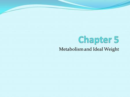 Metabolism and Ideal Weight. Why has there been an increase in eating disorders? What can we do to stop the trend in eating disorders?