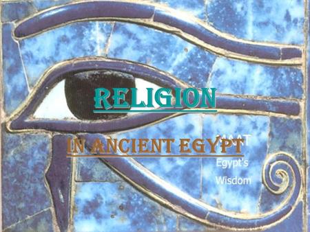 Religion In ancient Egypt. A Religious Outline The oldest form of worship was animal worship Sometimes species of animals were worshiped and associated.