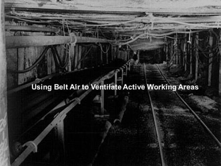 Using Belt Air to Ventilate Active Working Areas.