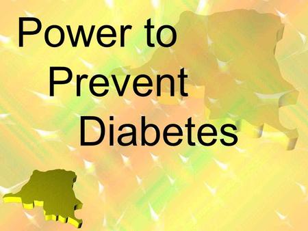 Power to Prevent Diabetes. Facts about Diabetes 20.8 million Americans are living with diabetes, and one-third of them don't even know it Diabetes kills.