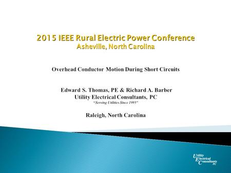2015 IEEE Rural Electric Power Conference Asheville, North Carolina.