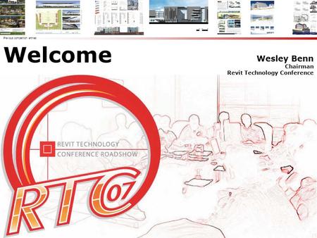 Welcome Wesley Benn Chairman Revit Technology Conference Previous competition entries.