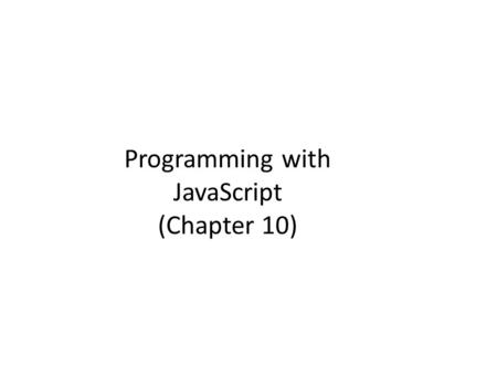 Programming with JavaScript (Chapter 10). XP Various things Midterm grades: Friday Winter Career Fair – Thursday, April 28, 2011 (11 am to 3 pm). – MAC.