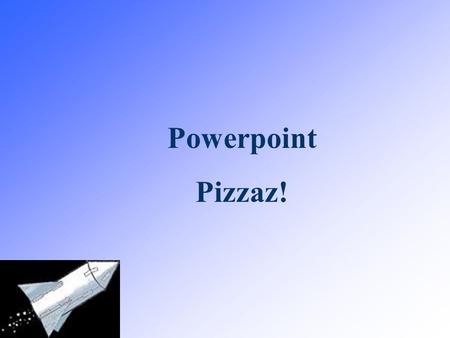 Powerpoint Pizzaz! Table of Contents: Linking to a WebPageAdding Narration Linking to a DocumentSlide Show Set Up Linking to Another SlideWord Art Adding.