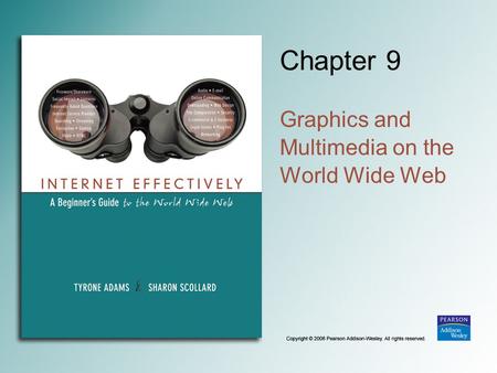 Chapter 9 Graphics and Multimedia on the World Wide Web.