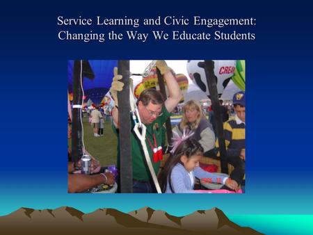 Service Learning and Civic Engagement: Changing the Way We Educate Students.