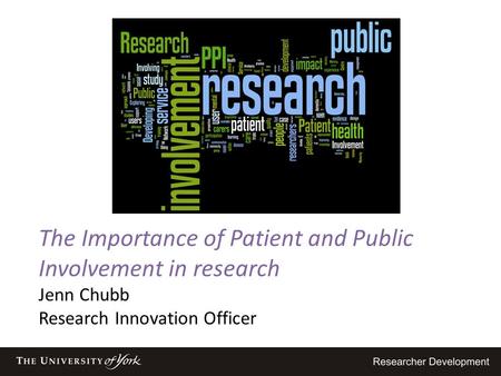 What is PPI in research? Research which is done with or by patients and the public, rather than to, for or about them Involvement in research refers to.