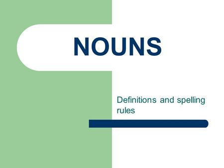 Definitions and spelling rules