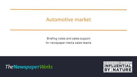 Automotive market Briefing notes and sales support for newspaper media sales teams.