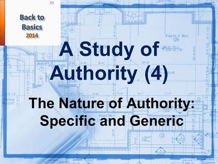 A Study of Authority (4) The Nature of Authority: Specific and Generic.