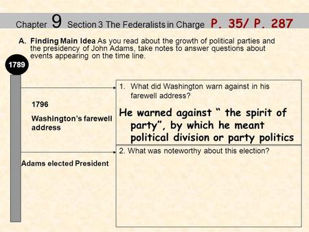 Chapter 9 Section 3 The Federalists in Charge P. 35/ P. 287