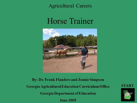 Agricultural Careers By: Dr. Frank Flanders and Jennie Simpson Georgia Agricultural Education Curriculum Office Georgia Department of Education June 2005.