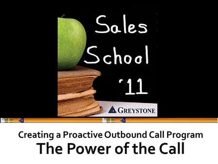 Creating a Proactive Outbound Call Program. Are they coming to us?