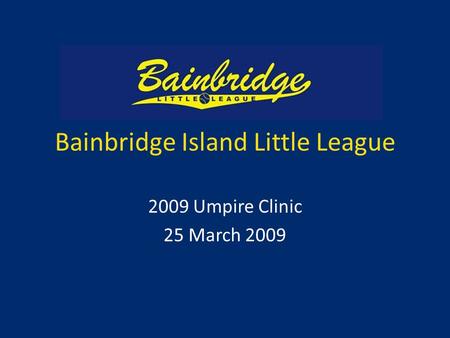 Bainbridge Island Little League 2009 Umpire Clinic 25 March 2009.