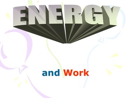 ENERGY and Work.