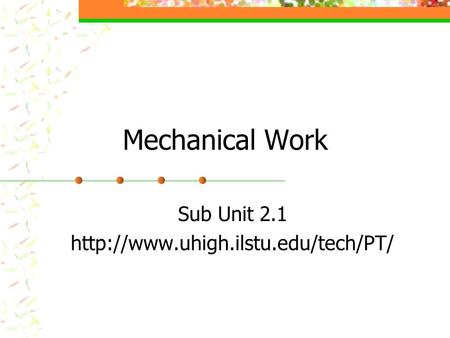 Mechanical Work Sub Unit 2.1
