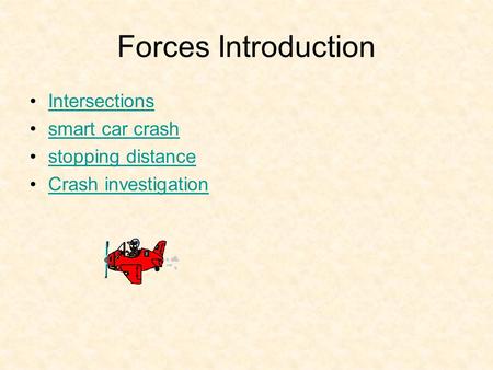 Forces Introduction Intersections smart car crash stopping distance Crash investigation.