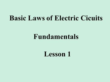 Basic Laws of Electric Cicuits