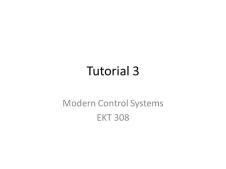Modern Control Systems EKT 308