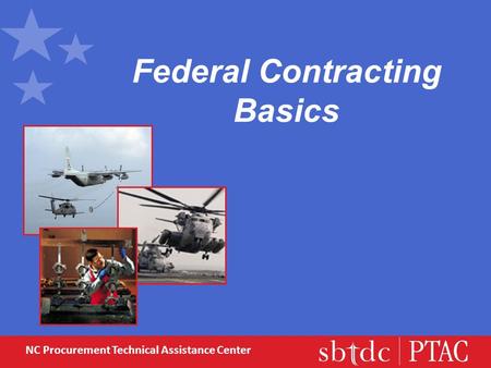 NC Procurement Technical Assistance Center Federal Contracting Basics.
