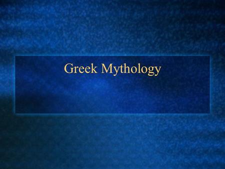 Greek Mythology Warm Up Questions  What is a myth? (I know you’ve answered this, but do it again please so we can discuss the answer)  Why did the.