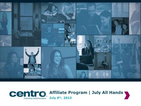 Affiliate Program | July All Hands July 9 th, 2013.