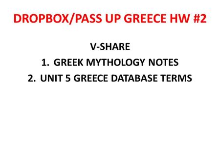 DROPBOX/PASS UP GREECE HW #2