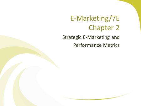 E-Marketing/7E Chapter 2