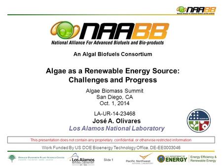 An Algal Biofuels Consortium Algae as a Renewable Energy Source: Challenges and Progress Work Funded By US DOE Bioenergy Technology Office, DE-EE0003046.