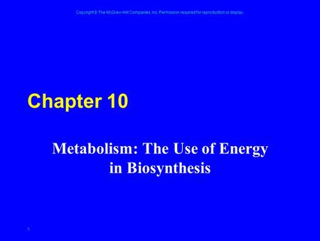 Metabolism: The Use of Energy in Biosynthesis