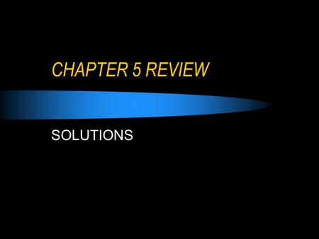 CHAPTER 5 REVIEW SOLUTIONS. QUESTION 1 A Physical property Physical property – can be sensed, described, or measured without the formation of a new substance.