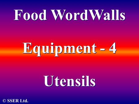 © SSER Ltd. Food WordWalls Utensils Equipment - 4.