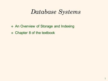 Database Systems An Overview of Storage and Indexing