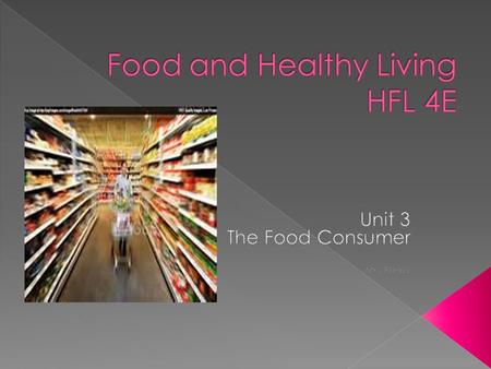 D1.1 – Identify various places where food can be obtained.  D1.2 – Identify strategies that contribute to efficiency and economy in food purchasing.