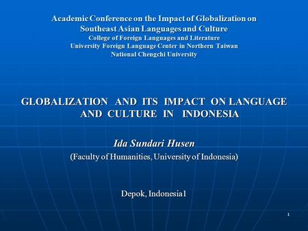 GLOBALIZATION AND ITS IMPACT ON LANGUAGE AND CULTURE IN INDONESIA