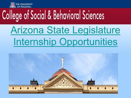 Arizona State Legislature Internship Opportunities.