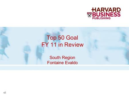 Top 50 Goal FY 11 in Review South Region Fontaine Evaldo v2.