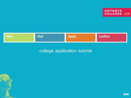 College application tutorial. The “Plan” section is intended to help you prepare for your college education. Here you will find information about the.