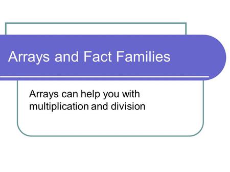 Arrays and Fact Families