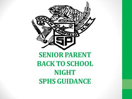 SENIOR PARENT BACK TO SCHOOL NIGHT SPHS GUIDANCE.