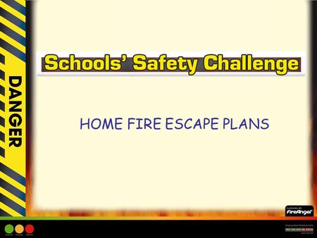 HOME FIRE ESCAPE PLANS. Learning Objective: –Children will be aware of what to do if a smoke alarm went off. –Children to understand the need for a Fire.
