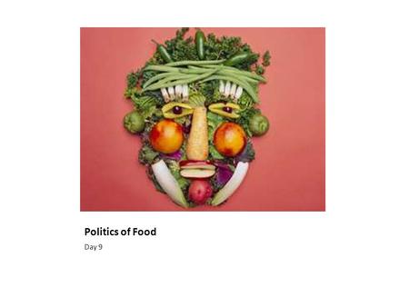 Politics of Food Day 9. 2.0 Reading Comprehension (Focus on Informational Materials) Students read and understand grade-level-appropriate material. They.