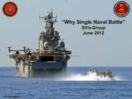 “Why Single Naval Battle” Ellis Group June 2012
