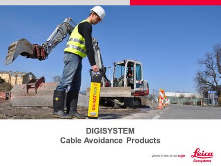 DIGISYSTEM Cable Avoidance Products. Introduction Every year site workers are injured due to inadvertently striking buried utilities such as electricity.