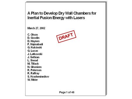 A Plan to Develop Dry Wall Chambers for Inertial Fusion Energy with Lasers Page 1 of 46 DRAFT.