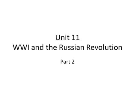 Unit 11 WWI and the Russian Revolution Part 2. 26-3 Winning the War.
